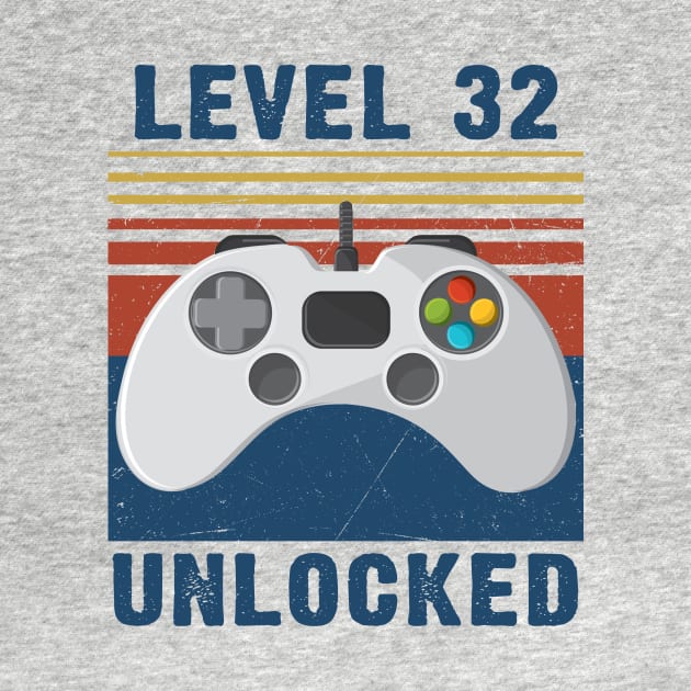 Level 32 unlocked funny gamer 32nd birthday by Sauconmua Conlaigi99